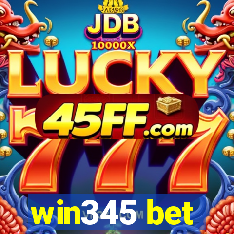 win345 bet
